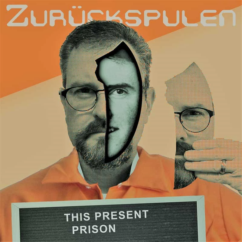 Zuruckspulen's Present Prison Album Art